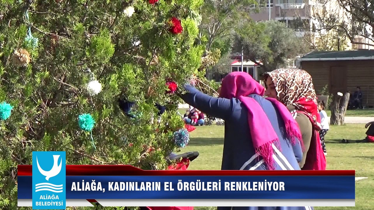 ALİAĞA, KADINLARIN EL ÖRGÜLERİ RENKLENİYOR
