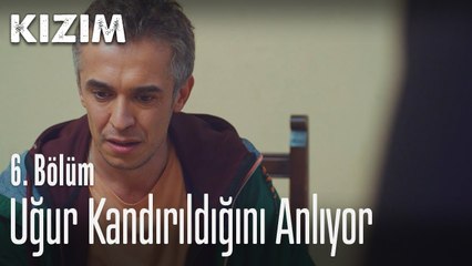 Uğur kandırıldığını anlıyor - Kızım 6. Bölüm