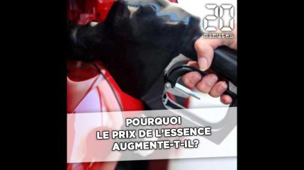 Pourquoi le prix de l'essence augmente-t-il ?