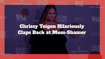 Chrissy Teigen Claps Back At Mom Shamer