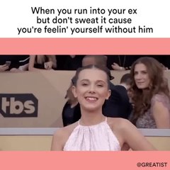 When you run into your ex but don't sweat it cause you're feelin' yourself without him