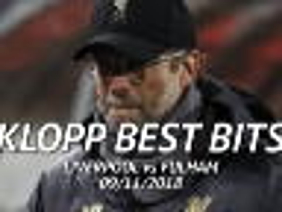 Watch Fulham over ninety minutes, not Match of the Day highlights - Klopp's best bits