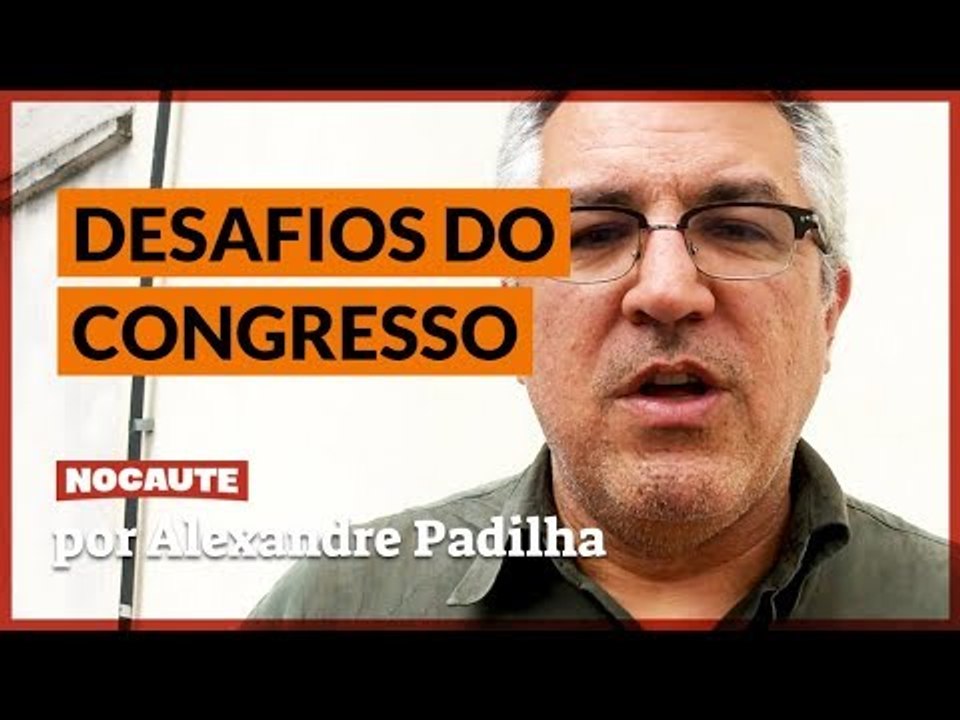 PRIMEIRO DESAFIO DO CONGRESSO É BARRAR CONSÓRCIO TEMER E BOLSONARO