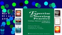 [P.D.F] Expertise in Nursing Practice: Caring, Clinical Judgment, and Ethics [E.B.O.O.K]