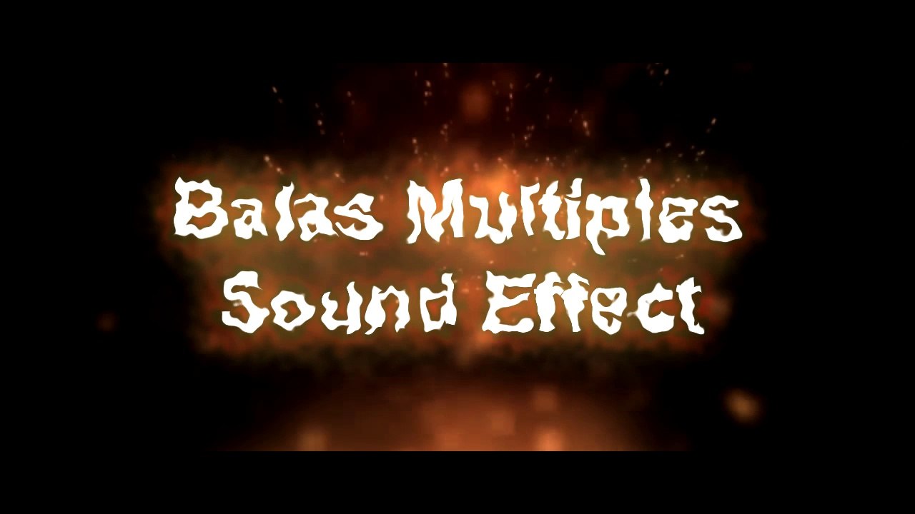 Balas Multiples Sound Effect