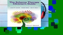 F.R.E.E [D.O.W.N.L.O.A.D] The Schema Therapy Clinician s Guide: A Complete Resource for Building
