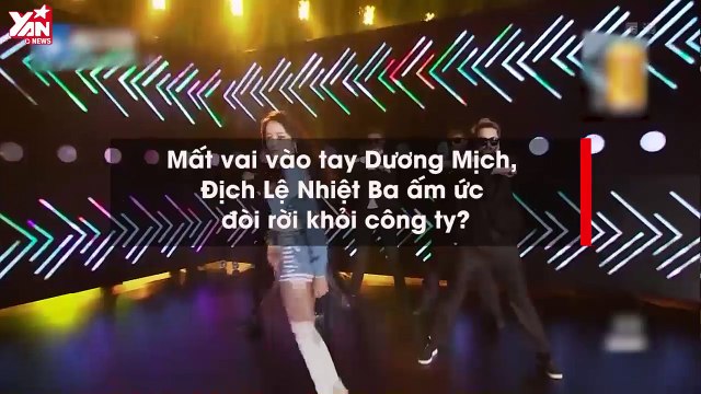 Mất vai vào tay Dương Mịch, Địch Lệ Nhiệt Ba ấm ức đòi rời khỏi công ty?