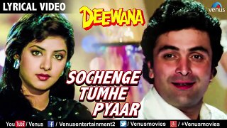 Sochenge Tumhe Pyar- Lyrical Video  Deewana  Rishi Kapoor, Divya Bharti  90's Best Romantic Song
