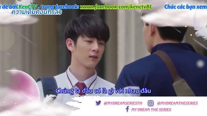 Chàng Trai Trong Mơ Tập 2 VietSub - My Dream The Series ep 2