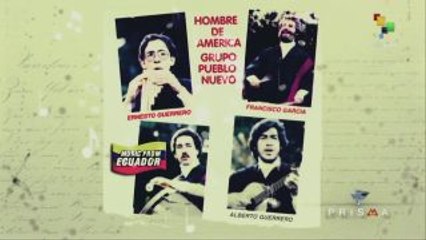 Prisma Cultural: Pueblo Nuevo, exponente del canto latinoamericano