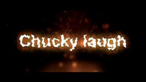 Chucky laugh Sound Effects