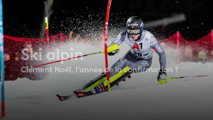 Ski alpin : l'année de la confirmation pour Clément Noël ?