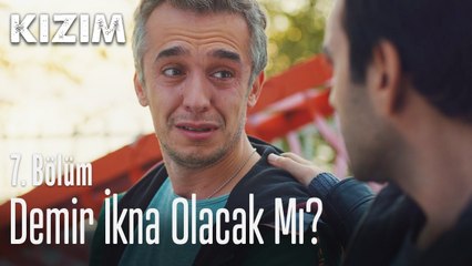 Uğur Demir'i ikna edebilecek mi? - Kızım 7.  Bölüm
