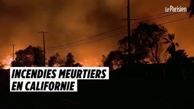 Incendies meurtriers en Californie