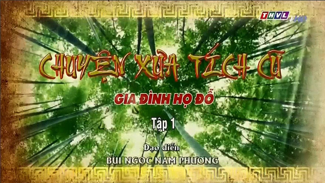 Gia Đình Họ Đỗ Tập 1 - Ngày 12/11/2018 - Chuyện Xưa Tích Cũ THVL1 - Gia Dinh Ho Do Tap 1 - Chuyen Xua Tich Cu THVL1 - Gia Dinh Ho Do Tap 2