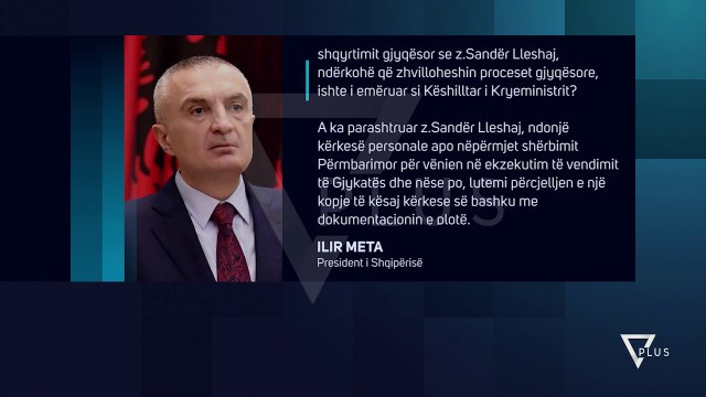 Presidenca 14 pyetje jo sekrete për figurën e Sandër Lleshaj - News, Lajme - Vizion Plus