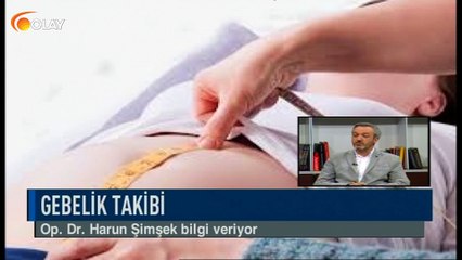 Olay Sağlık - Op. Dr. Harun Şimşek - Gebelikte beslenme - 12-11-2018