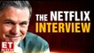 Netflix CEO Reed Hastings And Product VP Todd Yellin | ET Now Exclusive