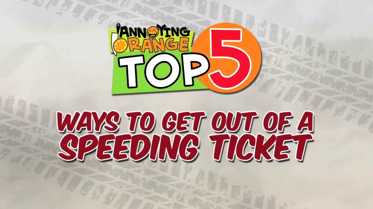 Annoying Orange - Top 5 Ways To Get Out Of A Speeding Ticket