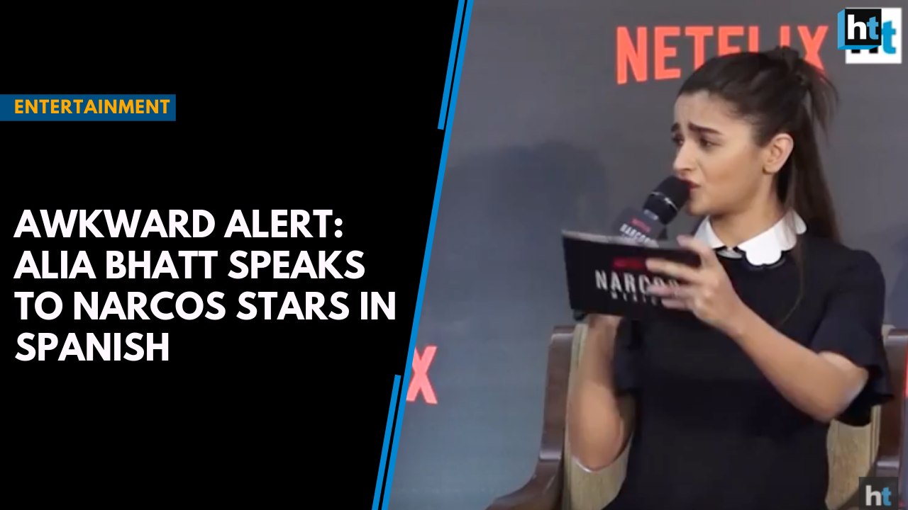 Awkward alert: Alia Bhatt speaks to Narcos stars in Spanish