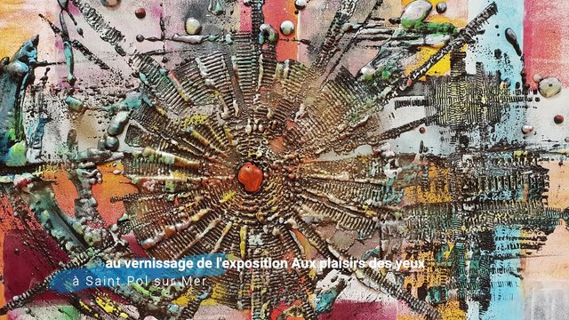 Au vernissage de l'exposition Aux plaisirs des yeux à Saint Pol sur Mer
