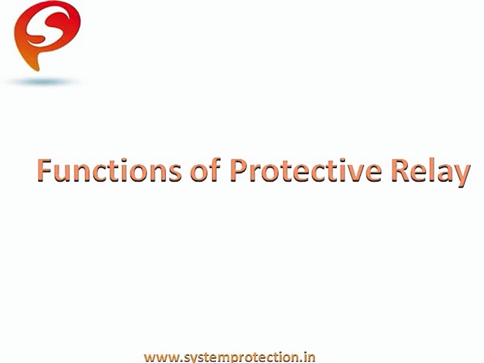 Functions of Protective Relay | Power System Protective Relays