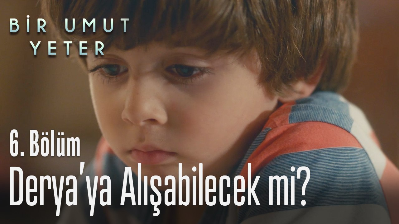 Umut, Derya'ya alışabilecek mi? - Bir Umut Yeter 6. Bölüm