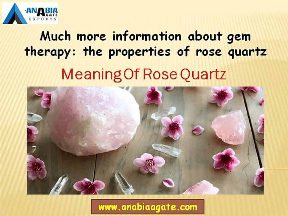 Rose Quartz Gem Therapy | The Properties of Rose Quartz
