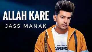 Allah Kare Tu Mainu Yaad Na Aave  - Jass Manak  ( Full Song )  Latest Punjabi Songs