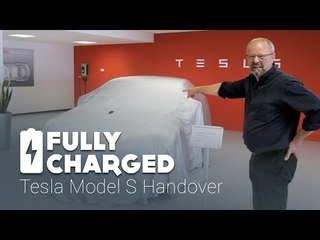 Tesla Model S Handover | Fully Charged