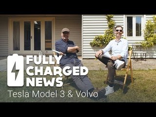 Tesla Model 3 & Volvo | Fully Charged News