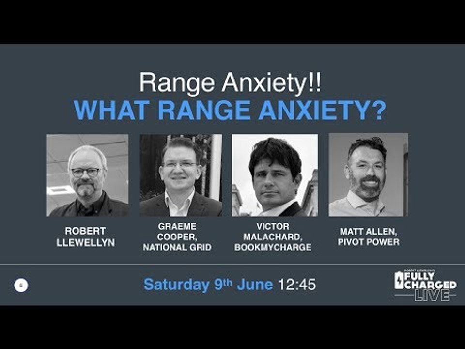 Range Anxiety!! - Fully Charged Live 2018 Talk 4