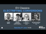 Electrifying EV Classics | Fully Charged Live 2018 Talk 6