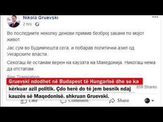 Gruevski u bë i “gjallë”, kërkon azil në Hungari