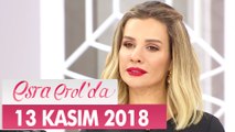 Esra Erol'da 13 Kasım 2018 - Tek Parça