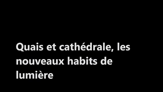 Strasbourg : les nouvelles illuminations des quais et de la cathédrale en test
