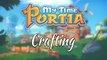 My Time At Portia - Crafting Trailer