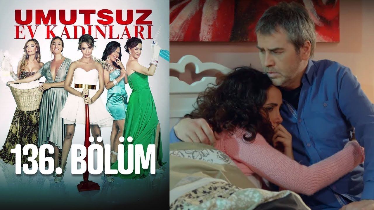 Umutsuz Ev Kadınları 136. Bölüm Dailymotion Video