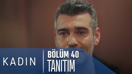 Kadın 40. Bölüm Tanıtımı