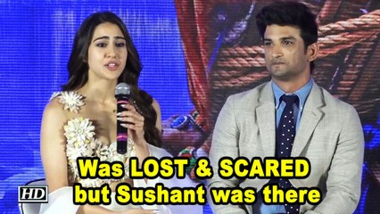 Sara: I was LOST & SCARED but Sushant was there