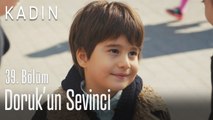 Doruk'un sevinci - Kadın 39. Bölüm