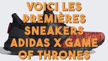 Voici les premières sneakers Adidas x Game of Thrones !