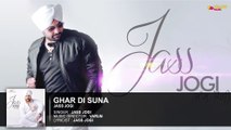 Ghar Di Suna | Full Audio Song | Jass Jogi | Punjabi Songs