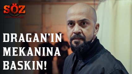 Söz | 59. Bölüm - Dragan'ın Mekanına Baskın