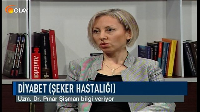 Olay Sağlık - Uzm. Dr. Pınar Şişman - Diyabet (Şeker Hastalığı) belirtileri, tedavisi - 14-11-2018