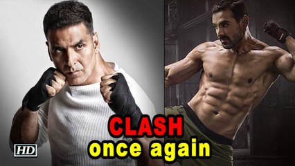 Akshay Kumar & John Abraham CLASH once again