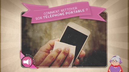 Comment nettoyer son téléphone portable ?