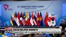 ASEAN summits: President Moon calls for cooperation for peace and prosperity