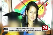 Mujer desparecida en Cajamarca: asesinan a testigo clave del caso