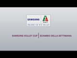 Scambio della Settimana | 4^ giornata Samsung Volley Cup 18/19